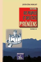 Histoire des Peuples & des Etats pyrénéens (T2)