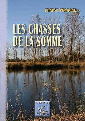 Les chasses de la Somme - Prarond, Ernest - REGIONALISMES