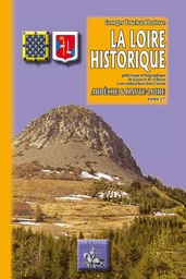 La Loire historique (tome Ier) : Ardèche, Haute-Loire