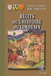 Récits de l'Histoire du Limousin (Tome Ier)