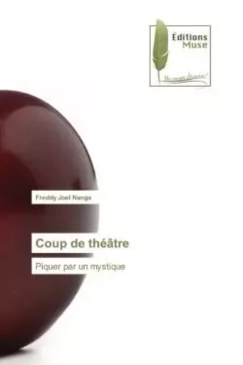 Coup de théâtre - Freddy Joel Nanga - MUSE