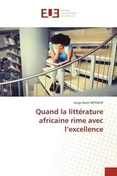 Quand la littérature africaine rime avec l'excellence