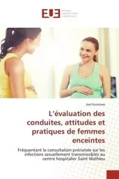 L'évaluation des conduites, attitudes et pratiques de femmes enceintes