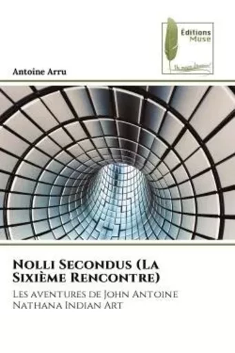 Nolli Secondus (La Sixième Rencontre) - Antoine Arru - MUSE