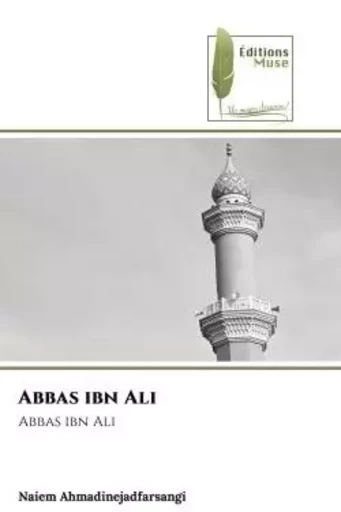 Abbas ibn Ali - Naiem AHMADINEJADFARSANGI - MUSE