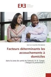 Facteurs déterminants les accouchements à domiciles