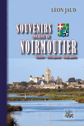 Souvenirs de Noirmoutier, histoire, descriptions, biographies