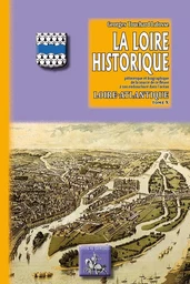 La Loire historique (tome X) : La Loire-Atlantique