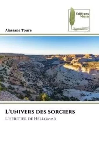 L'univers des sorciers - Alassane Toure - MUSE