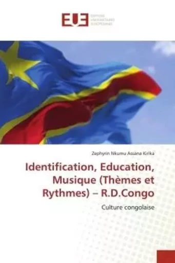 Identification, Education, Musique (Thèmes et Rythmes) - R.D.Congo - Zephyrin Nkumu Assana Kirika - UNIV EUROPEENNE