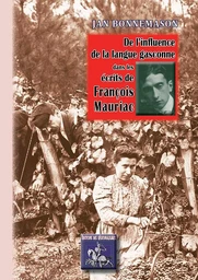 De l'influence de la langue gasconne dans les écrits de François Mauriac