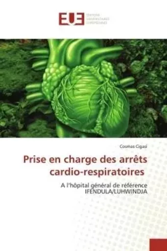 Prise en charge des arrêts cardio-respiratoires - Cosmas Cigasi - UNIV EUROPEENNE