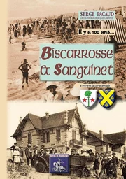 Il y a 100 ans... Biscarrosse & Sanguinet à travers la carte postale