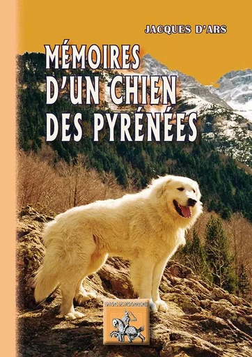 Mémoires d'un chien des Pyrénées - Jacques d'Ars - REGIONALISMES