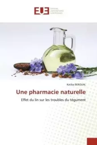 Une pharmacie naturelle - Katiba BEROUAL - UNIV EUROPEENNE