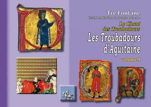 Les Troubadours d'Aquitaine (vol. I) - Tre Fontane - REGIONALISMES