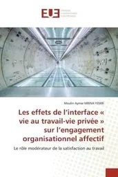 Les effets de l'interface « vie au travail-vie privée » sur l'engagement organisationnel affectif