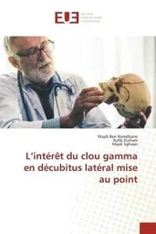 L'intérêt du clou gamma en décubitus latéral mise au point