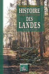 Histoire politique, religieuse & littéraire des Landes