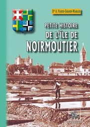 Petite Histoire de l'île de Noirmoutier