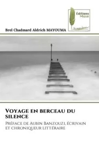 Voyage en berceau du silence - Brel Chadmard Aldrich MAYOUMA - MUSE