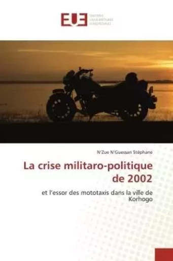 La crise militaro-politique de 2002 - N'Zue N'Guessan Stéphane - UNIV EUROPEENNE