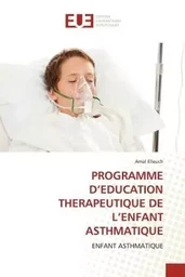 PROGRAMME D'EDUCATION THERAPEUTIQUE DE L'ENFANT ASTHMATIQUE