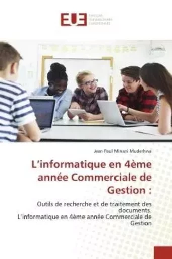 L'informatique en 4ème année Commerciale de Gestion : - Jean Paul Minani Muderhwa - UNIV EUROPEENNE