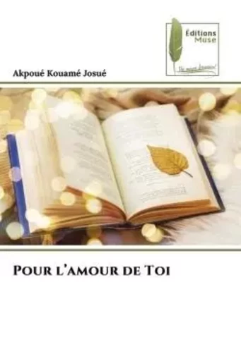 Pour l'amour de Toi - Akpoué Kouamé Josué - MUSE