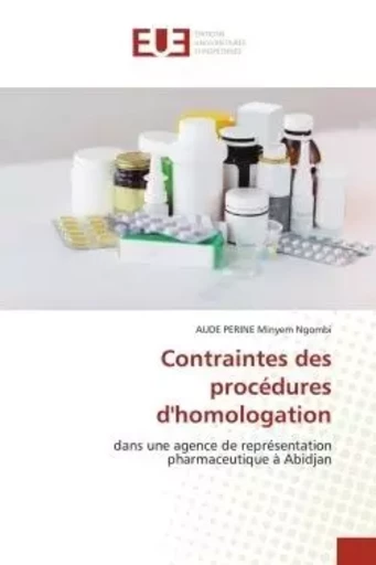 Contraintes des procédures d'homologation - AUDE PERINE Minyem Ngombi - UNIV EUROPEENNE