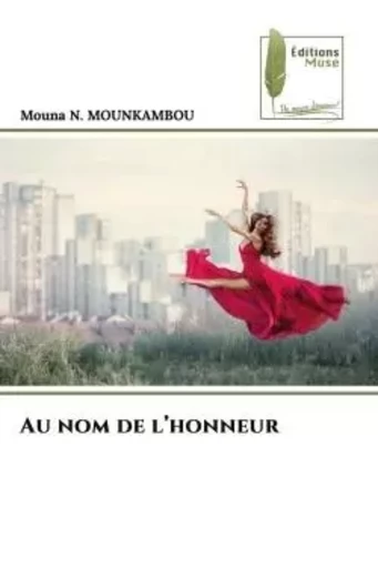 Au nom de l'honneur - Mouna N. MOUNKAMBOU - MUSE