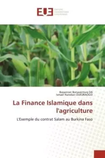 La Finance Islamique dans l'agriculture - Bassenian Bonaventure DA, Ismaël Nandian OUEDRAOGO - UNIV EUROPEENNE