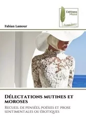 Délectations mutines et moroses