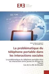 La problématique du téléphone portable dans les interactions sociales