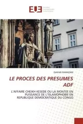 LE PROCES DES PRESUMES ADF