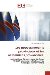 Les gouvernements provinciaux et les assemblées provinciales