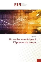 Un cahier numérique à l'épreuve du temps