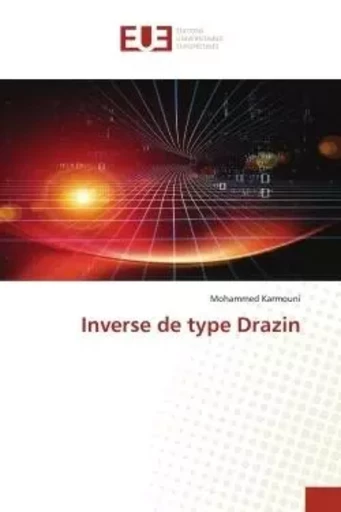 Inverse de type Drazin - Mohammed Karmouni - UNIV EUROPEENNE