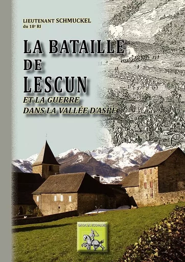 La bataille de Lescun & la guerre en vallée d'Aspe - Lieutenant Schmuckel - REGIONALISMES