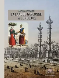 La langue gasconne à Bordeaux