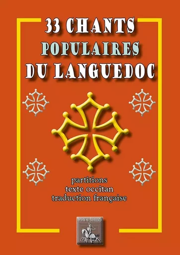 33 chants populaires du Languedoc -  Collectif - REGIONALISMES