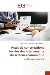 Actes de concertations locales des intervenants du secteur économique