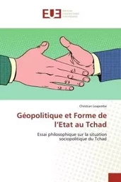 Géopolitique et Forme de l'Etat au Tchad