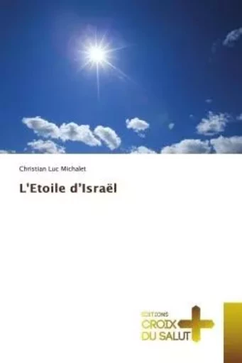 L'Etoile d'Israël - Christian luc Michalet - CROIX DU SALUT