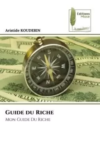 Guide du Riche - Aristide KOUDERIN - MUSE