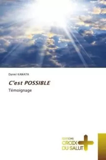 C'est POSSIBLE - Daniel KAWATA - CROIX DU SALUT