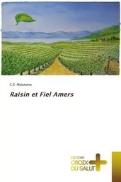 Raisin et Fiel Amers