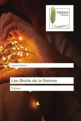 Les Bruits de la flamme - YAOUBA KAHLOM - MUSE