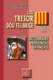 Lou Tresor dou Felibrige (T3) (G-Pil)