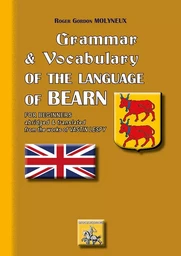 Grammar & vocabulary of the language of Bearn for beginners abridged & translated from the works of